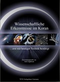 Wissenschaftliche Erkenntnisse im Koran … erst mit  heutiger Technik bestätigt (2. Auflage)                     WTA Verlagshaus