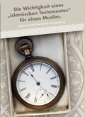 Die Wichtigkeit eines Islamischen Testamentes fr einen Muslim (1. Auflage) WTA Verlagshaus